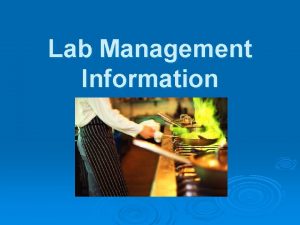 Lab Management Information Before Starting a Lab 1