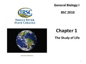 General Biology I BSC 2010 Chapter 1 The