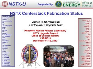 NSTXU Supported by NSTX Centerstack Fabrication Status Coll