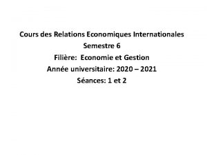 Cours des Relations Economiques Internationales Semestre 6 Filire