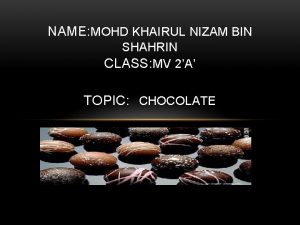 NAME MOHD KHAIRUL NIZAM BIN SHAHRIN CLASS MV