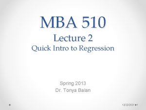 MBA 510 Lecture 2 Quick Intro to Regression