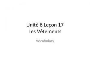 Unit 6 Leon 17 Les Vtements Vocabulary Agenda