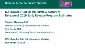 National Center for Health Statistics NATIONAL HEALTH INTERVIEW