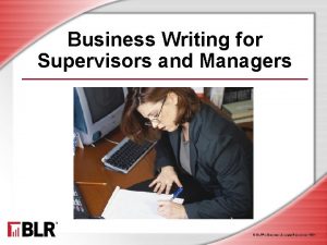 Business Writing for Supervisors and Managers BLRBusiness Legal