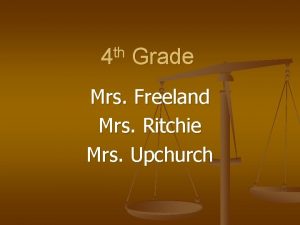 th 4 Grade Mrs Freeland Mrs Ritchie Mrs