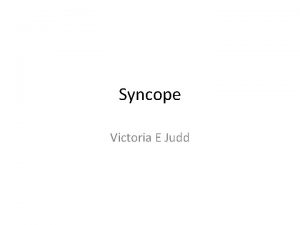 Syncope Victoria E Judd Disclosure Slide Nothing to