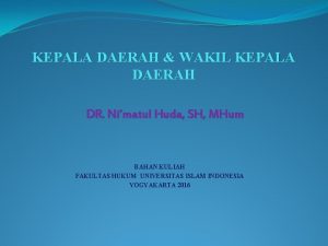 KEPALA DAERAH WAKIL KEPALA DAERAH DR Nimatul Huda