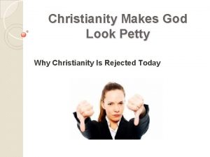 Christianity Makes God Look Petty Why Christianity Is
