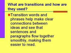 What are transitions and how are they used