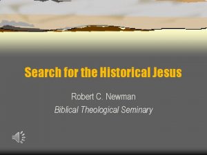 Search for the Historical Jesus Robert C Newman