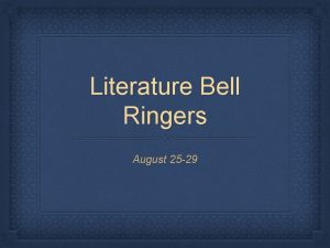 Literature Bell Ringers August 25 29 Monday August