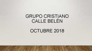 GRUPO CRISTIANO CALLE BELN OCTUBRE 2018 RUT 1