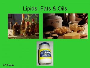 Lipids Fats Oils AP Biology long term energy