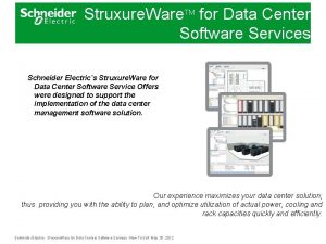 Struxure Ware TM for Data Center Software Services