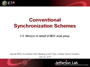 Conventional Synchronization Schemes V S Morozov on behalf