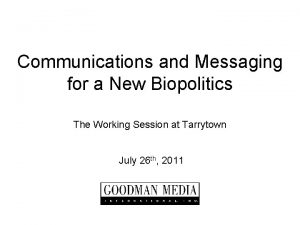 Communications and Messaging for a New Biopolitics The