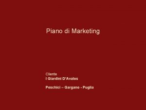 Piano di Marketing Cliente I Giardini DAvalos Peschici