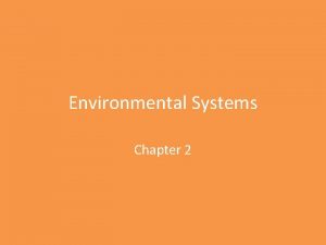 Environmental Systems Chapter 2 Matter anything that occupies