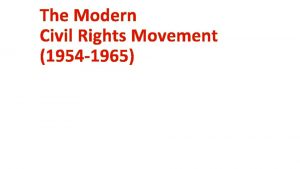 The Modern Civil Rights Movement 1954 1965 Two