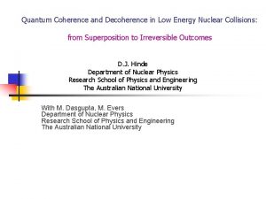 Quantum Coherence and Decoherence in Low Energy Nuclear