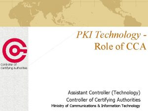 PKI Technology Role of CCA Controller of Certifying