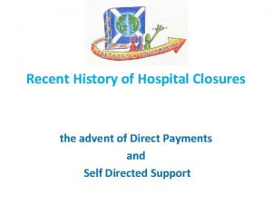 Recent History of Hospital Closures the advent of