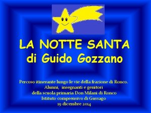 LA NOTTE SANTA di Guido Gozzano Percoso itinerante