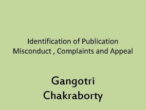Identification of Publication Misconduct Complaints and Appeal Gangotri