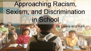 Approaching Racism Sexism and Discrimination in School By