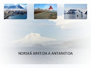 NORSK ARKTIDA A ANTARKTIDA PICBERKY SVALBARD Objeveny Islanany