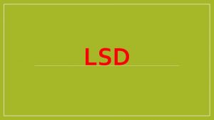 LSD Sostanza LLSD dietilamide dellacido lisergico una sostanza