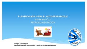 PLANIFICACIN PARA EL AUTOAPRENDIZAJE SEMANA N 37 RETROALIMENTACIN