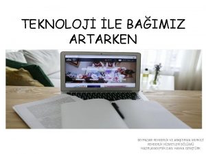 TEKNOLOJ LE BAIMIZ ARTARKEN BEYPAZARI REHBERLK VE ARATIRMA