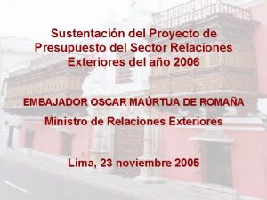 Sustentacin del Proyecto de Presupuesto del Sector Relaciones