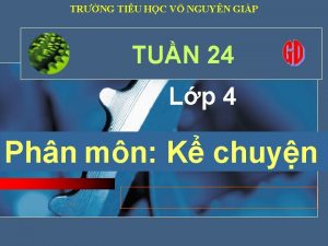 TRNG TIU HC V NGUYN GIP TUN 24