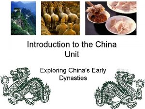 Introduction to the China Unit Exploring Chinas Early