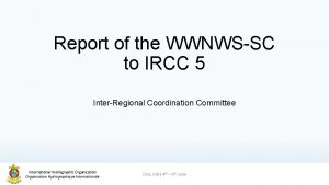 Report of the WWNWSSC to IRCC 5 InterRegional