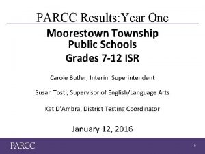PARCC Results Year One Moorestown Township Public Schools