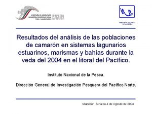 INSTITUTO NACIONAL DE LA PESCA Resultados del anlisis