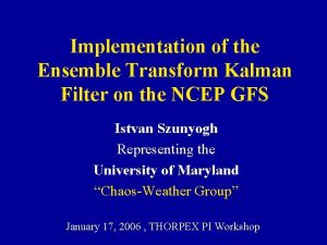 Implementation of the Ensemble Transform Kalman Filter on