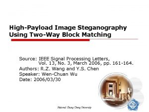 HighPayload Image Steganography Using TwoWay Block Matching Source