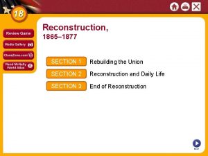 Reconstruction 1865 1877 SECTION 1 Rebuilding the Union