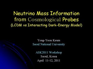 Neutrino Mass Information from Cosmological Probes LCDM vs