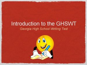 Introduction to the GHSWT Georgia High School Writing