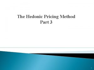 The Hedonic Pricing Method Part 3 1 Case