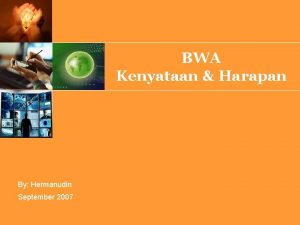 BWA Kenyataan Harapan By Hermanudin September 2007 Sept