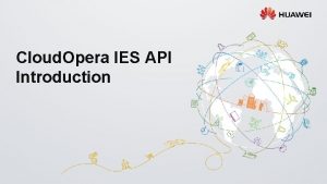 Cloud Opera IES API Introduction Huawei Cloud Opera