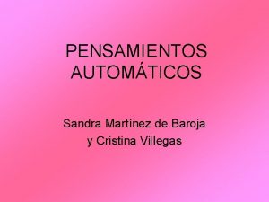 PENSAMIENTOS AUTOMTICOS Sandra Martnez de Baroja y Cristina