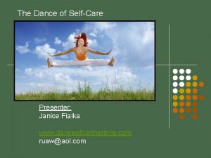 The Dance of SelfCare Presenter Janice Fialka www